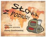 „SŁOWA Z PODRÓŻY” 